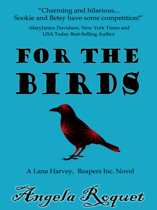 Title details for For the Birds by Angela Roquet - Available